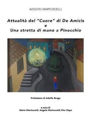 cover image of Attualità del "Cuore" di De Amicis e Una stretta di mano a Pinocchio